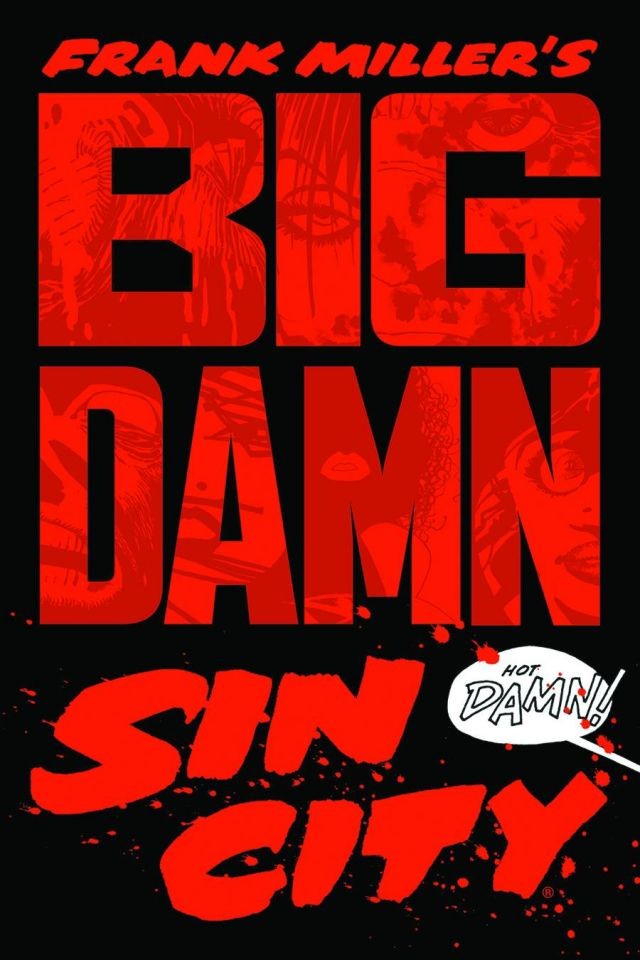 Frank Miller's Big Damn Sin City