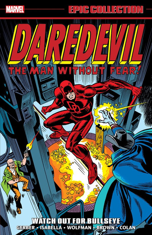 Daredevil Epic Collection Volume 6: Watch Out For Bullseye