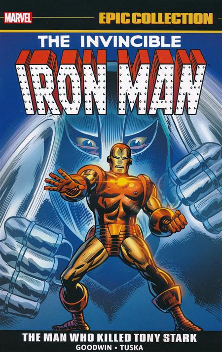 Iron Man Epic Collection Volume 3: The Man Who Killed Tony Stark