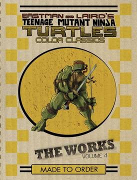 Teenage Mutant Ninja Turtles: The Works Volume 4