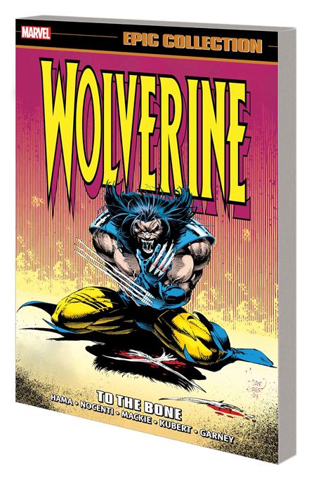 Wolverine Epic Collection Volume 7: To The Bone