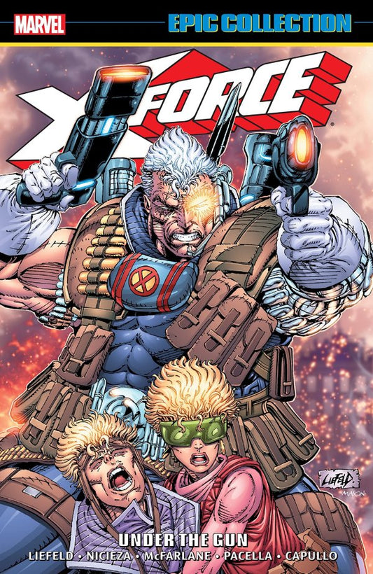 X-Force Epic Collection Volume 1: Under The Gun